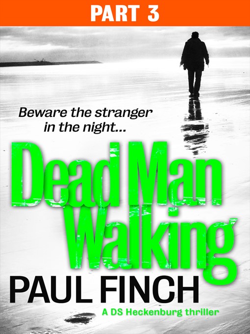 Title details for Dead Man Walking (Part 3 of 3) by Paul Finch - Available